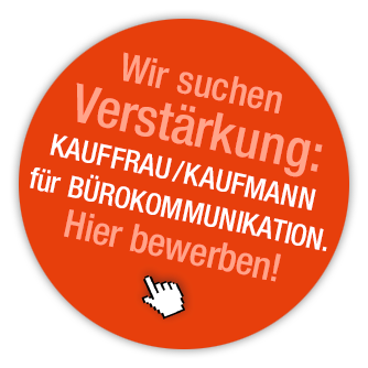 Wir suchen Verstärkung: Kauffrau/Kaufmann für Bürokommunikation!